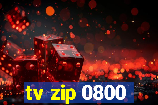 tv zip 0800